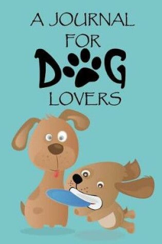 Cover of A Journal for Dog Lovers