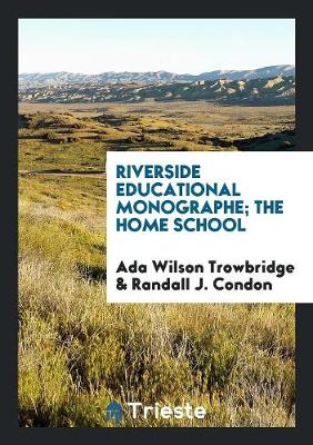 Book cover for Riverside Educational Monographe; The Home School