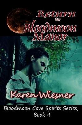 Book cover for Return to Bloodmoon Manor, Book 4, Bloodmoon Cove Spirits Series