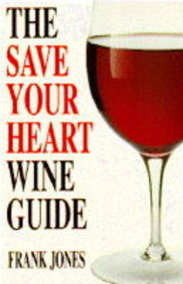 Book cover for The Save Your Heart Wine Guide