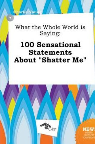 Cover of What the Whole World Is Saying