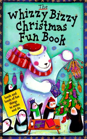 Book cover for The Whizzy Bizzy Christmas Fun Book