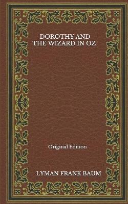 Book cover for Dorothy And The Wizard In Oz - Original Edition