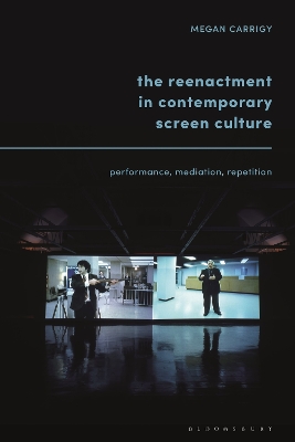 Book cover for The Reenactment in Contemporary Screen Culture