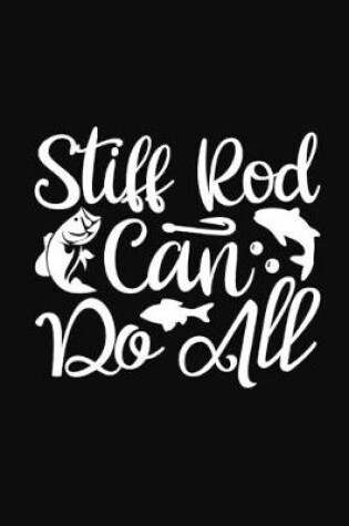 Cover of Stiff Rod Can Do All