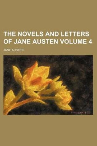 Cover of The Novels and Letters of Jane Austen Volume 4