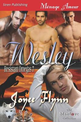 Book cover for Wesley [Resistant Omegas 7] (Siren Publishing Menage Amour Manlove)