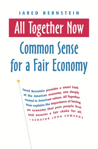 Cover of All Together Now: Common Sense for a Fair Economy