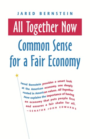 Book cover for All Together Now: Common Sense for a Fair Economy