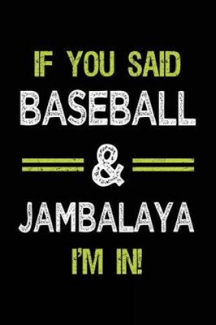 Cover of If You Said Baseball & Jambalaya I'm in