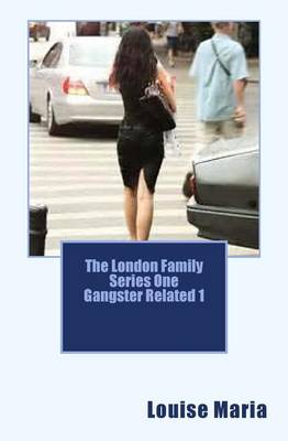 Book cover for The London Family - (Gangster Related) Book 1