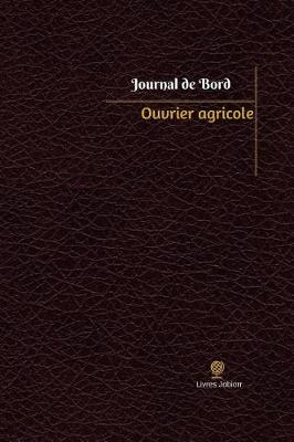 Book cover for Ouvrier agricole Journal de bord