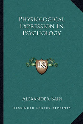 Book cover for Physiological Expression In Psychology