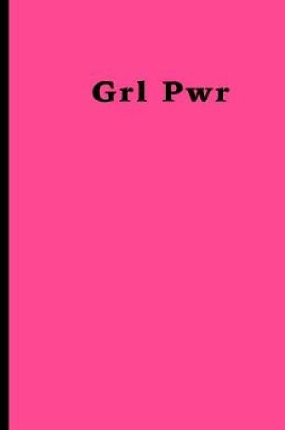 Cover of Grl Pwr