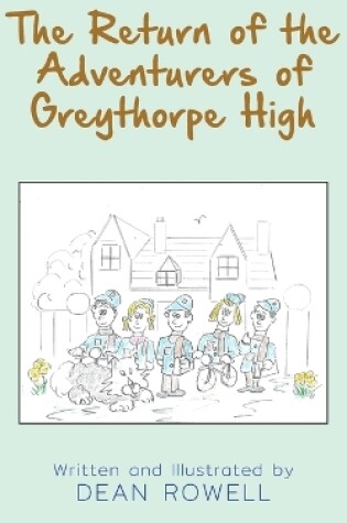 Cover of The Return of the Adventurers of Greythorpe High