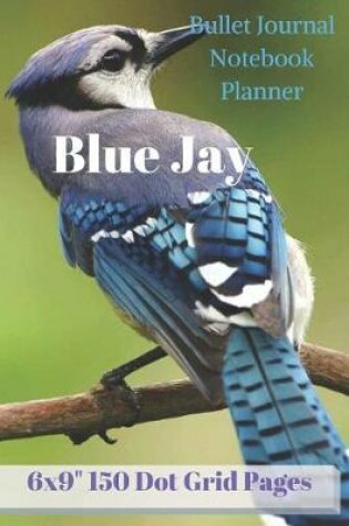 Cover of Blue Jay Bullet Journal Notebook Planner 6 X 9 150 Dot Grid Pages