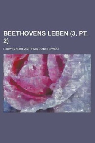 Cover of Beethovens Leben (3, PT. 2)