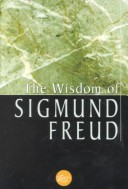 Book cover for The Wisdom Of Sigmund Freud