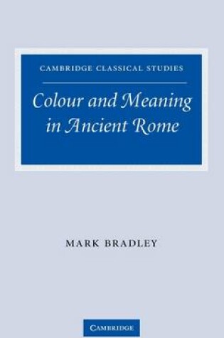 Cover of Colour and Meaning in Ancient Rome