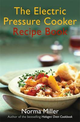 Book cover for The Electric Pressure Cooker Recipe Book