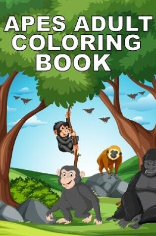 Cover of Apes Adult Coloring Book