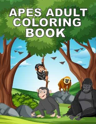 Book cover for Apes Adult Coloring Book