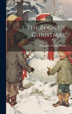 Book cover for The Book of Christmas;