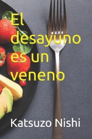 Cover of El desayuno es un veneno