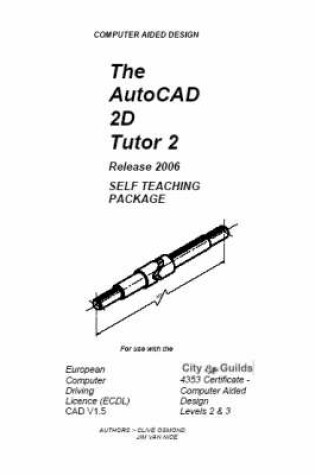 Cover of The AutoCAD 2D Tutor 2 Release 2006 Self Teaching Package