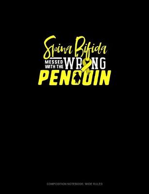 Cover of Spina Bifida Messed With The Wrong Penguin