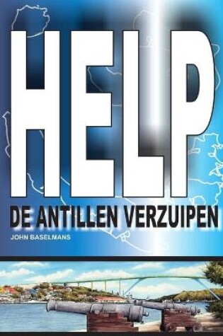 Cover of Help De Antillen Verzuipen