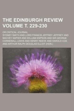 Cover of The Edinburgh Review Volume . 229-230; Or Critical Journal