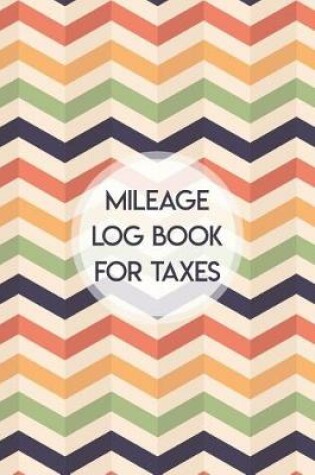 Cover of Mileage Log Book for Taxes