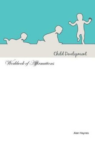 Cover of Baby Development Workbook of Affirmations Baby Development Workbook of Affirmations