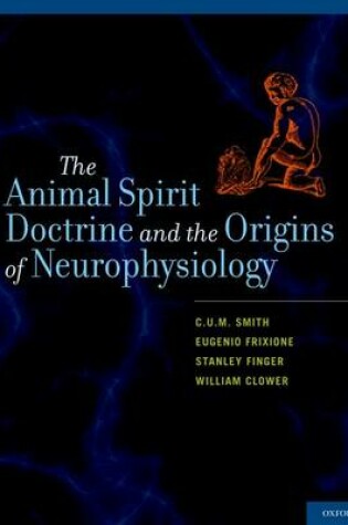 Cover of The Animal Spirit Doctrine and the Origins of Neurophysiology