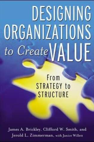 Cover of Designing Organizations to Create Value: From Strategy to Structure