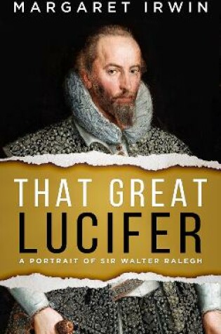 Cover of That Great Lucifer: A Portrait of Sir Walter Ralegh
