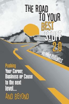 Book cover for The Road to Your Best Stuff 2.0