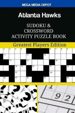 Cover of Atlanta Hawks Sudoku and Crossword Activity Puzzle Book