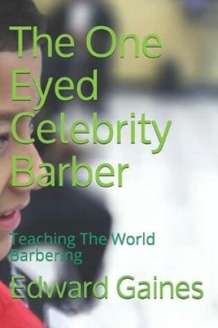 Cover of The One Eyed Celebrity Barber