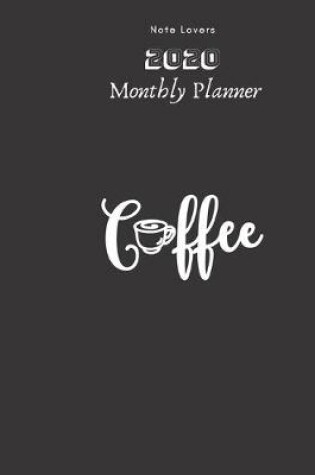 Cover of Coffee - 2020 Monthly Planner