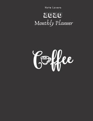 Book cover for Coffee - 2020 Monthly Planner