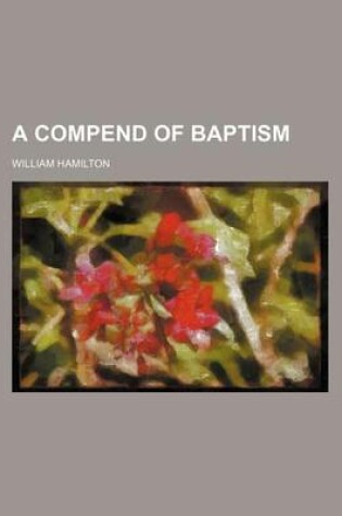 Cover of A Compend of Baptism