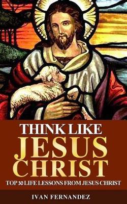 Book cover for Think Like Jesus Christ