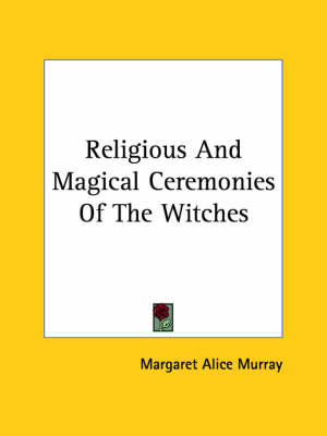 Book cover for Religious and Magical Ceremonies of the Witches