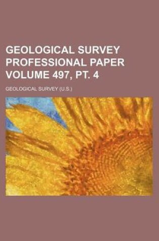 Cover of Geological Survey Professional Paper Volume 497, PT. 4