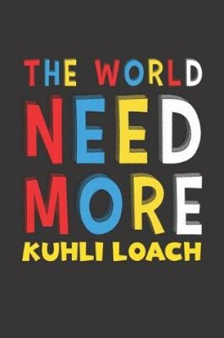 Cover of The World Need More Kuhli Loach