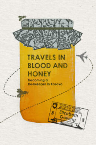 Cover of Travels Through Blood and Honey