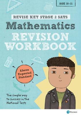 Book cover for Pearson REVISE Key Stage 2 SATs Maths Revision Workbook - Above Expected Standard for the 2023 and 2024 exams