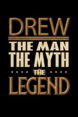 Book cover for Drew The Man The Myth The Legend